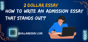 How to write an admission essay that stands out